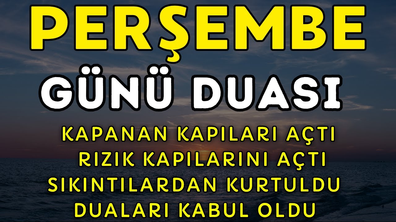 Perşembe Günü Okunan Bu Dua Huzur, Bereket ve İş Kapılarını Açabilir | Güçlü Korunma Duası