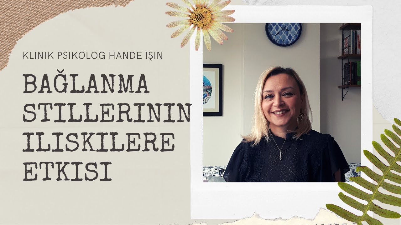 Bağlanma Stillerinin İlişkilere Etkisi #İlişkiler