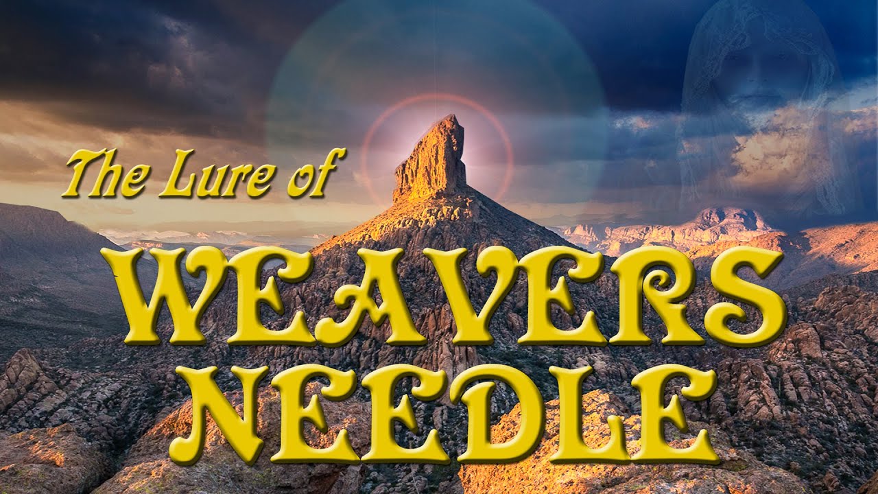 The Lure of Weavers Needle, True Stories by Jack San Felice in the Superstition Mountains