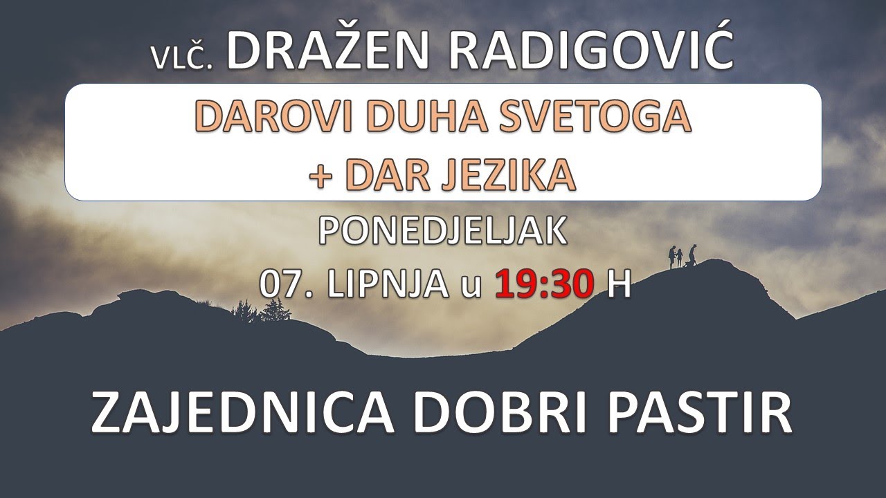 Vlč. Dražen Radigović  - Darovi Duha Svetoga + Dar jezika  07.06.2021. ZDP