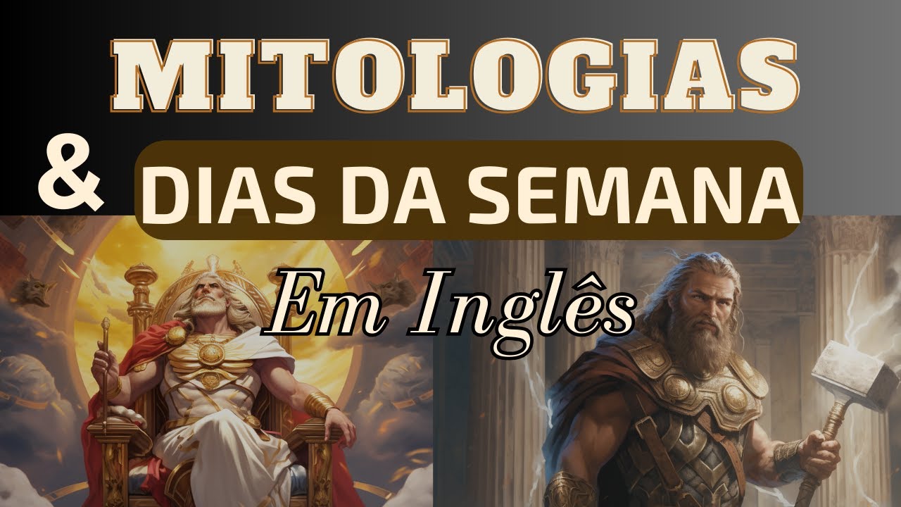 DEUSES NÓRDICOS, ROMANOS E OS DIAS DA SEMANA EM INGLÊS