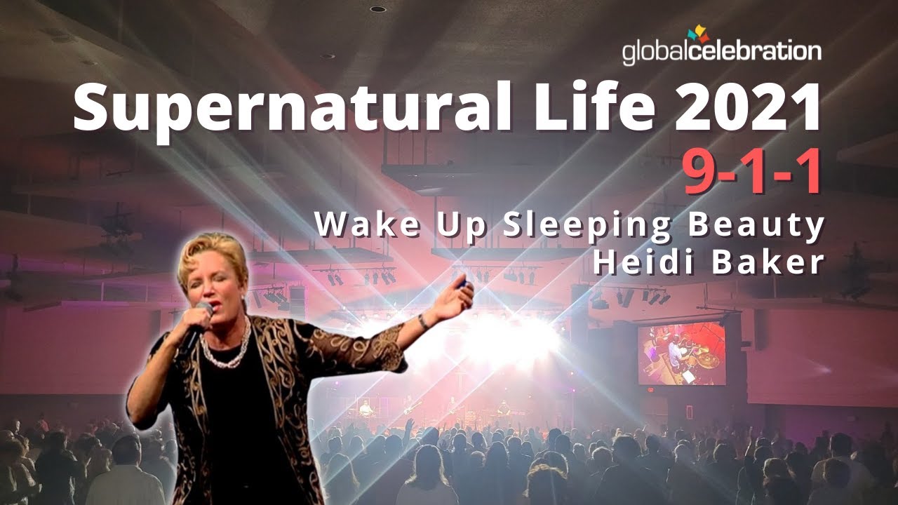 Heidi Baker: '9-1-1' / Wake up Sleeping Beauty