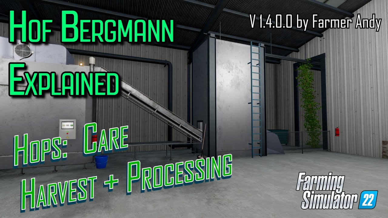 🚨 FS22 Hof Bergmann Explained 🚨 Hops: How to Care, Harvest & Process
