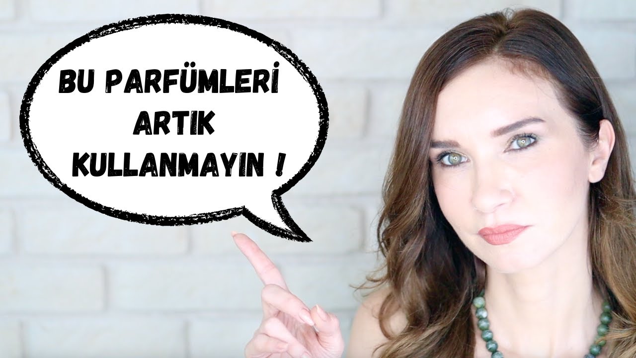 BU PARFÜMLERİ ARTIK KULLANMAYIN❗️
