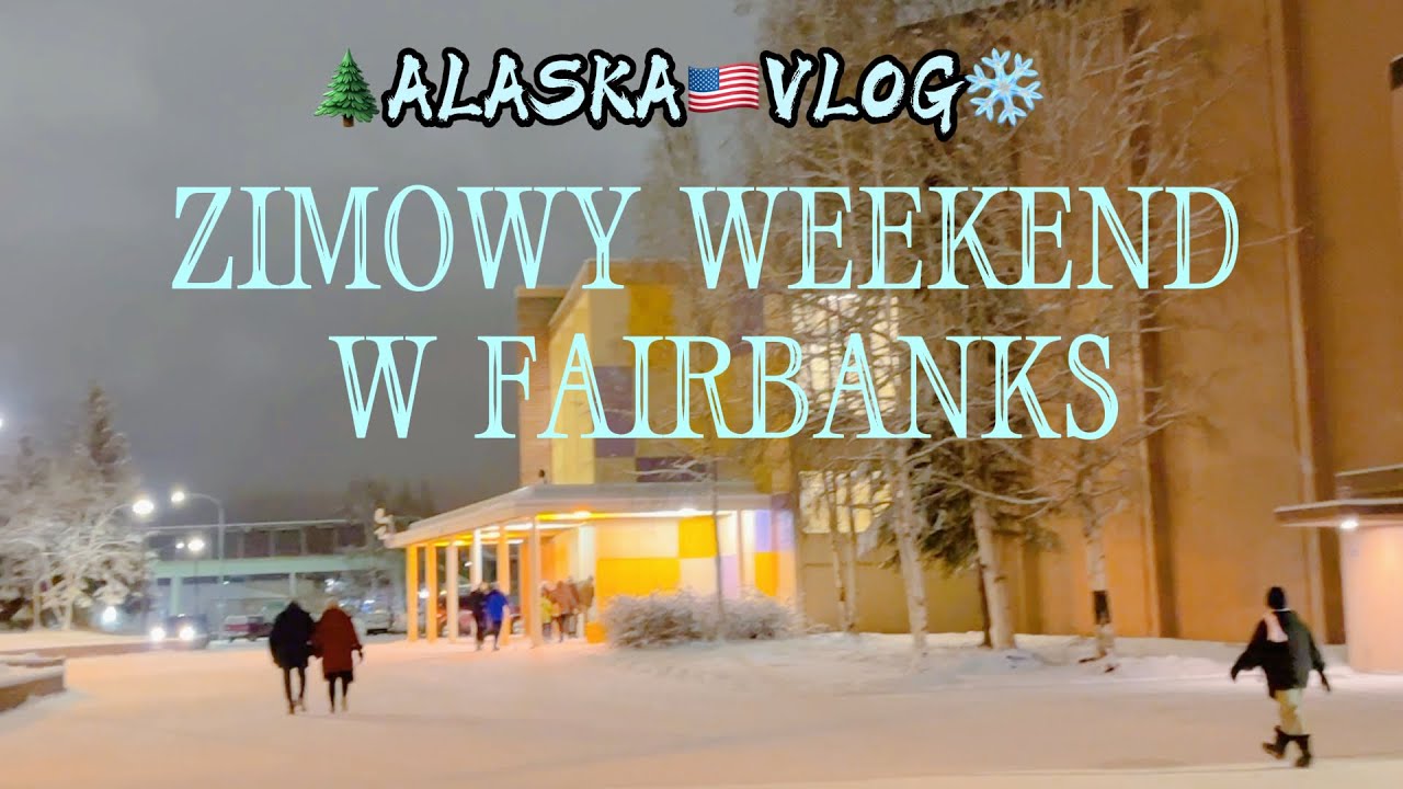 Zimowy❄️Weekend Na Alasce✨🎨Atrakcje Pierwszego Piątku W Fairbanks🎡📸