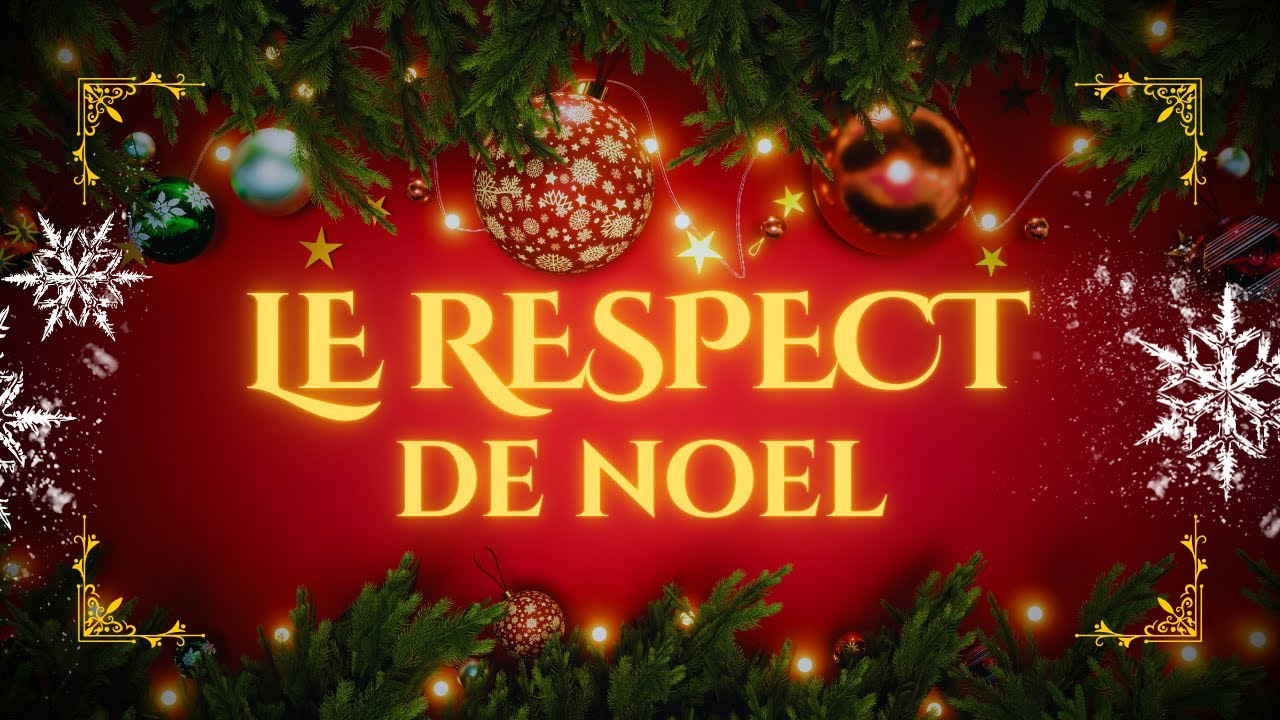 le respect de noel