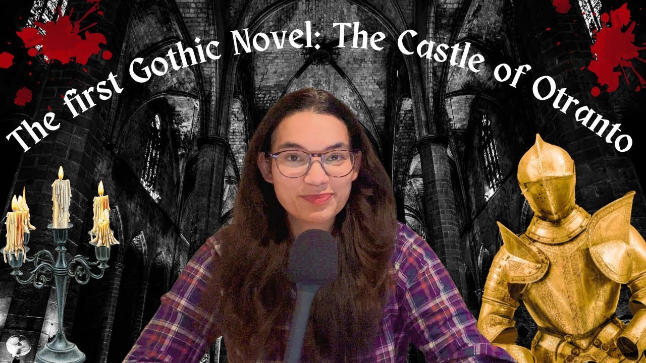 The First Gothic Novel? Castle of Otranto by Horace Walpole (Spoilers!)