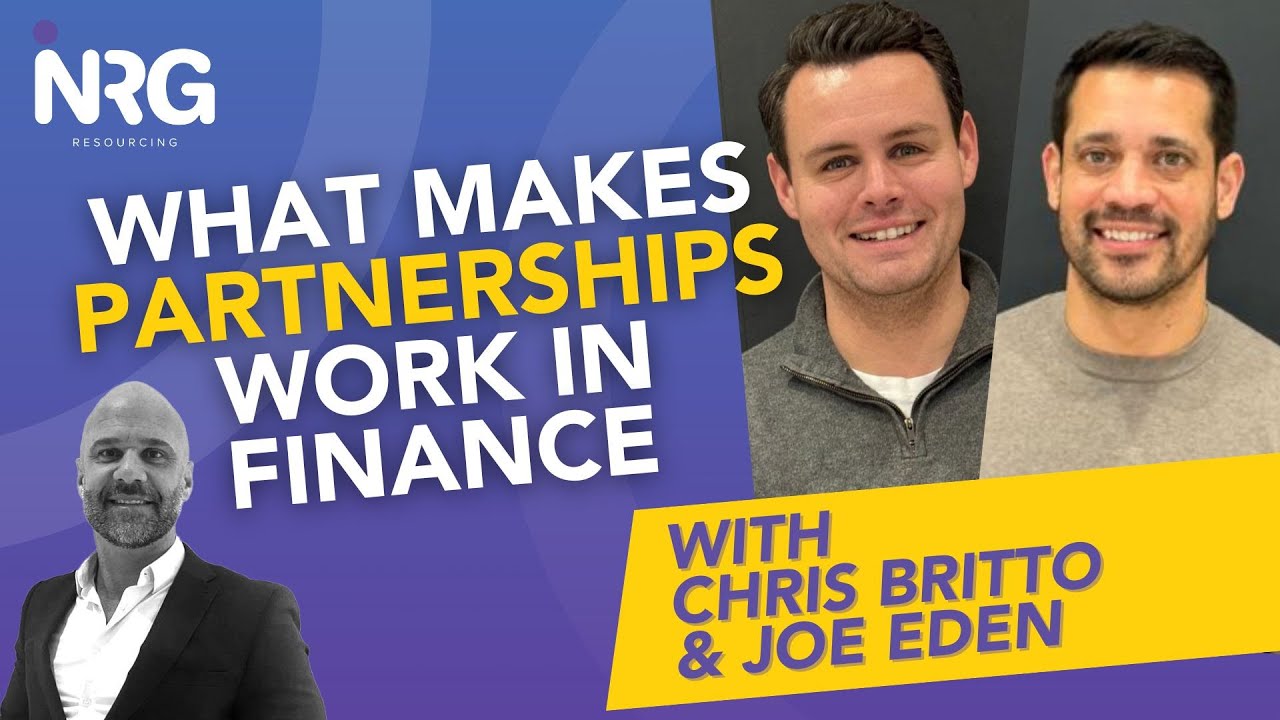 What Makes Partnerships Work in Finance with Joe Eden & Chris Britto