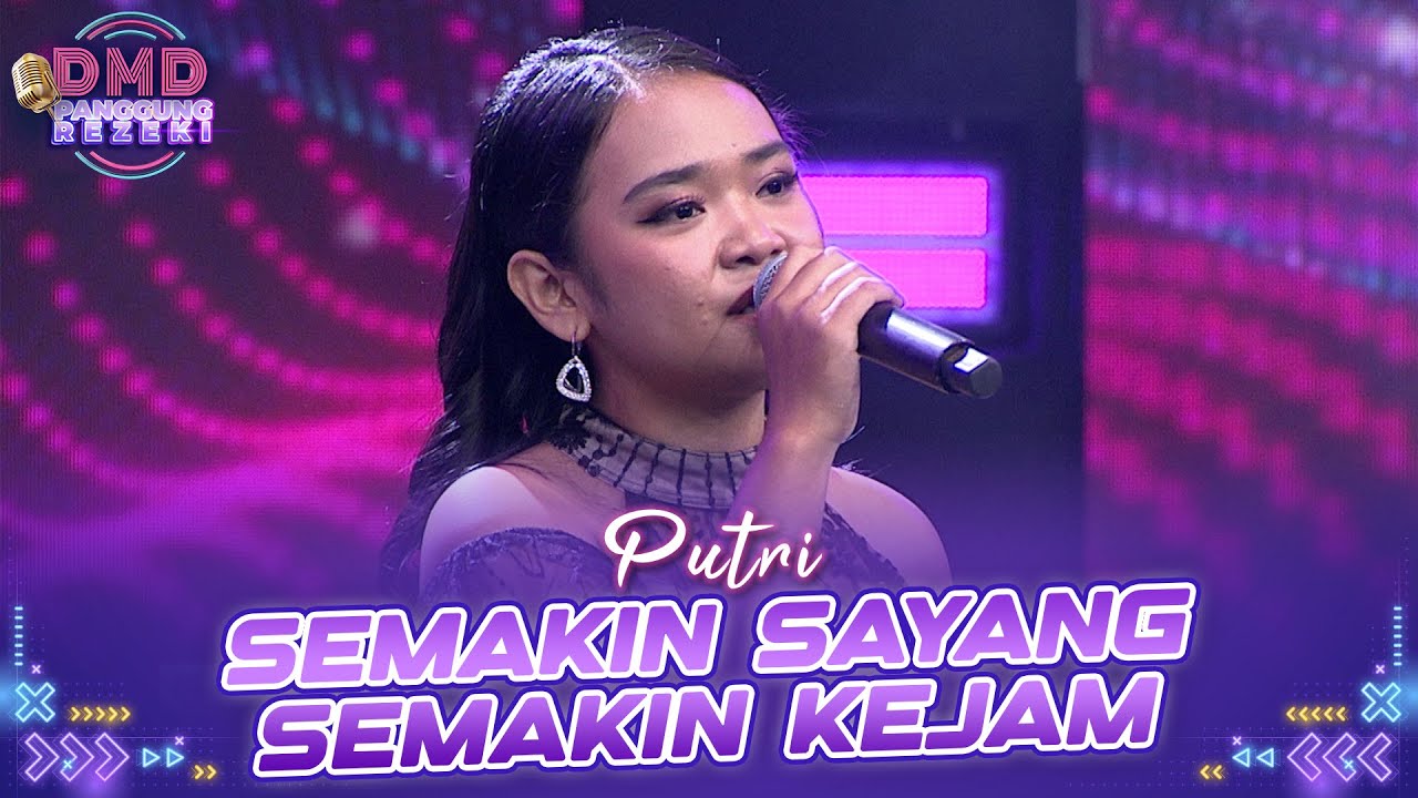 PUTRI - Semakin Sayang Semakin Kejam | DMD PANGGUNG REZEKI
