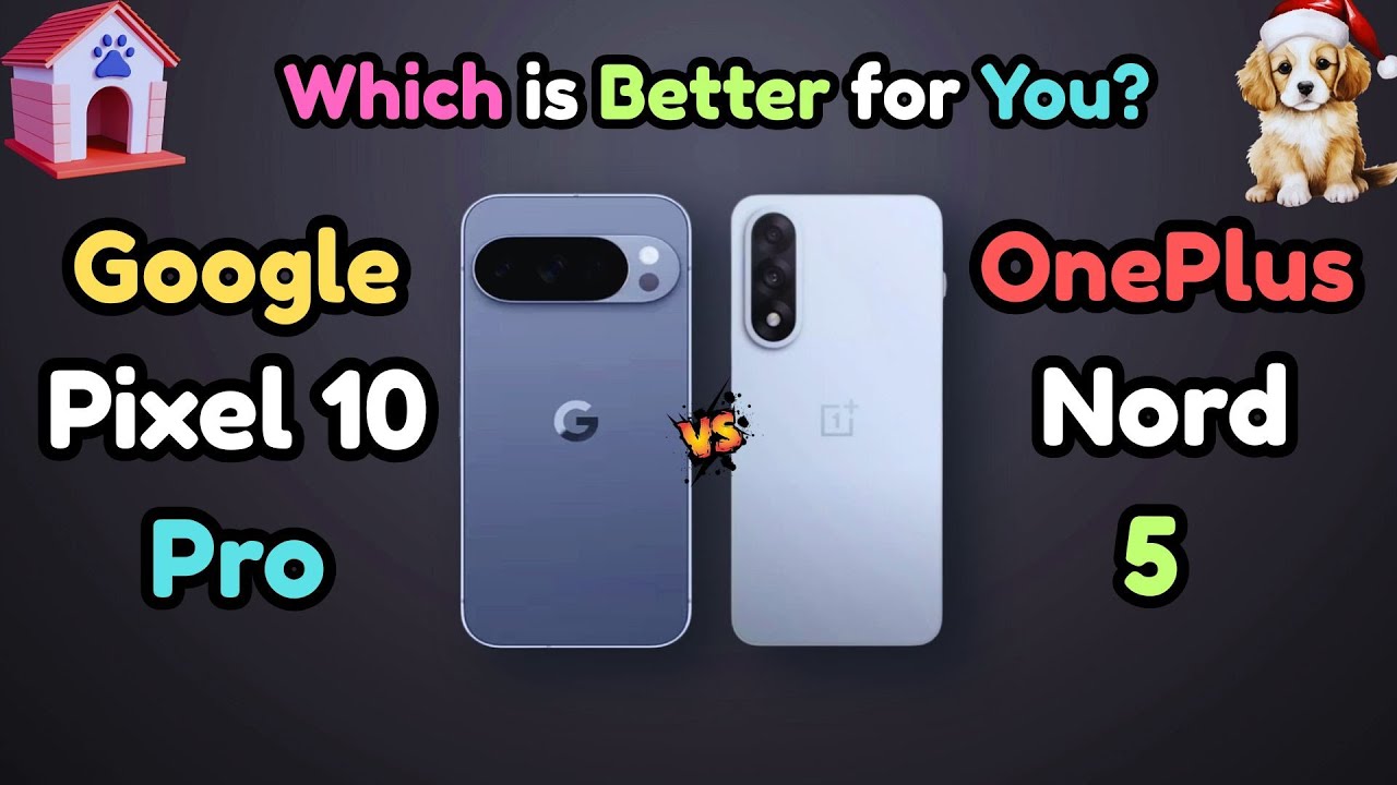 Google Pixel 10 Pro Vs OnePlus Nord 5 | Budget Vs Premium Latest Launch Mobile Phone Comparison |