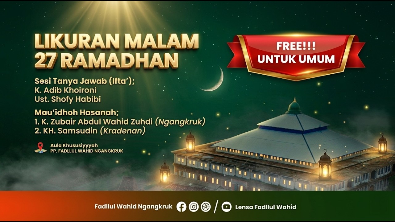 🔴 Live MALAM LIKURAN #27 Ramadhan 1447 H | FADLLUL WAHID NGANGKRUK, Grobogan - Jawa Tengah.
