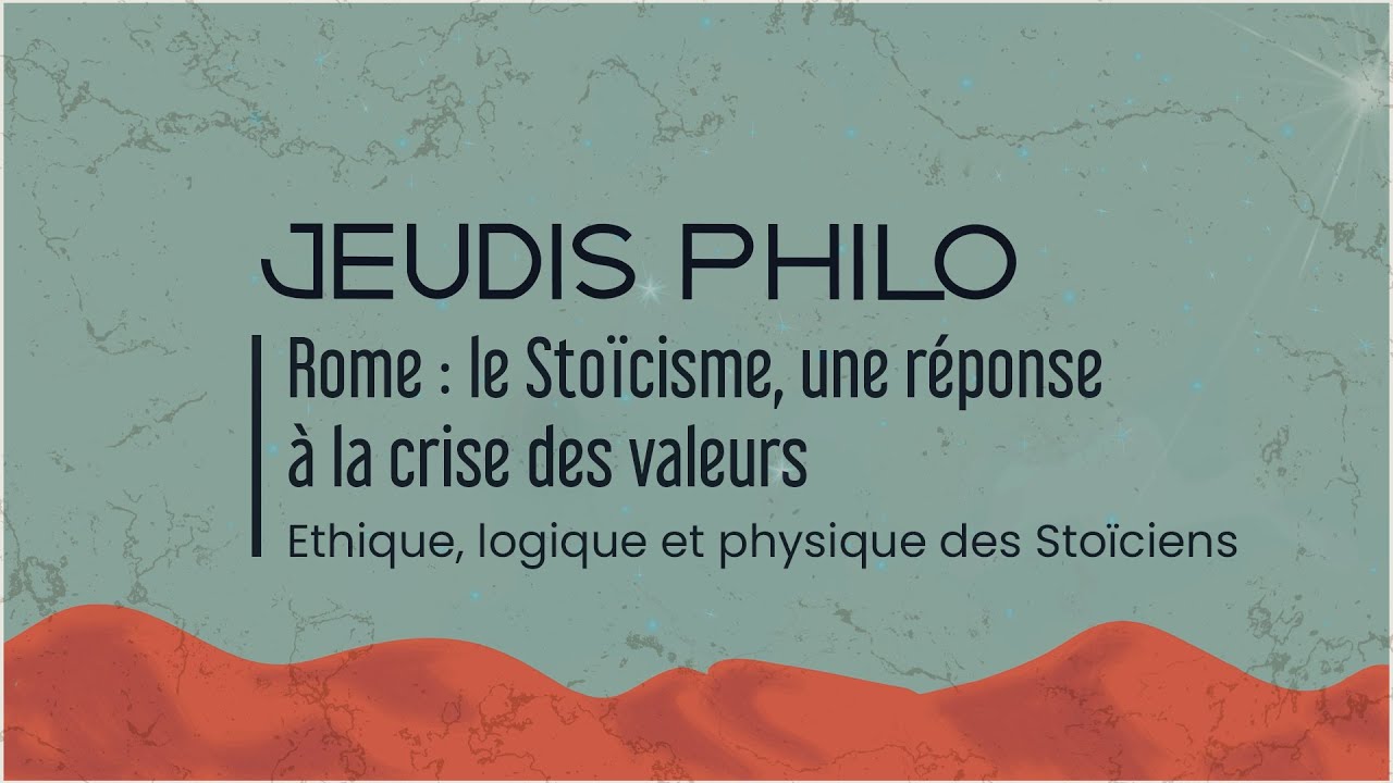 Rome : le Stoïcisme, une réponse à la crise des valeurs - Ethique, logique et physique des Stoïciens