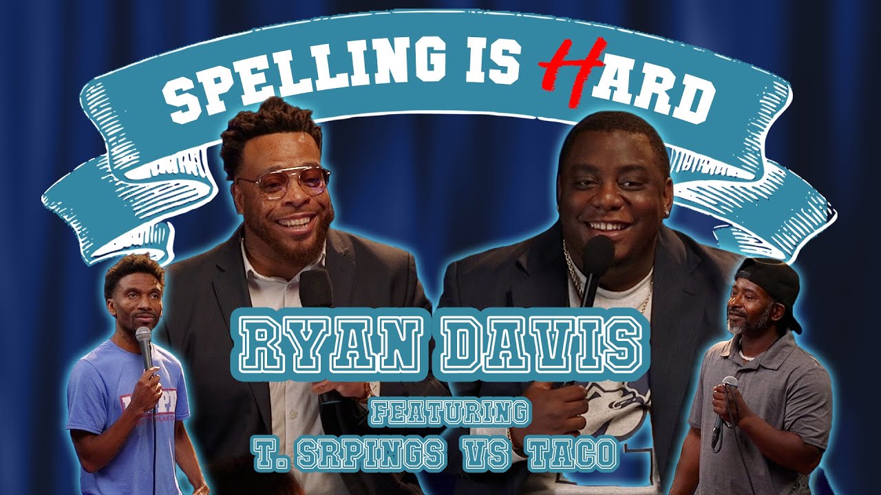 Ryan Davis - SPELLING IS HARD!