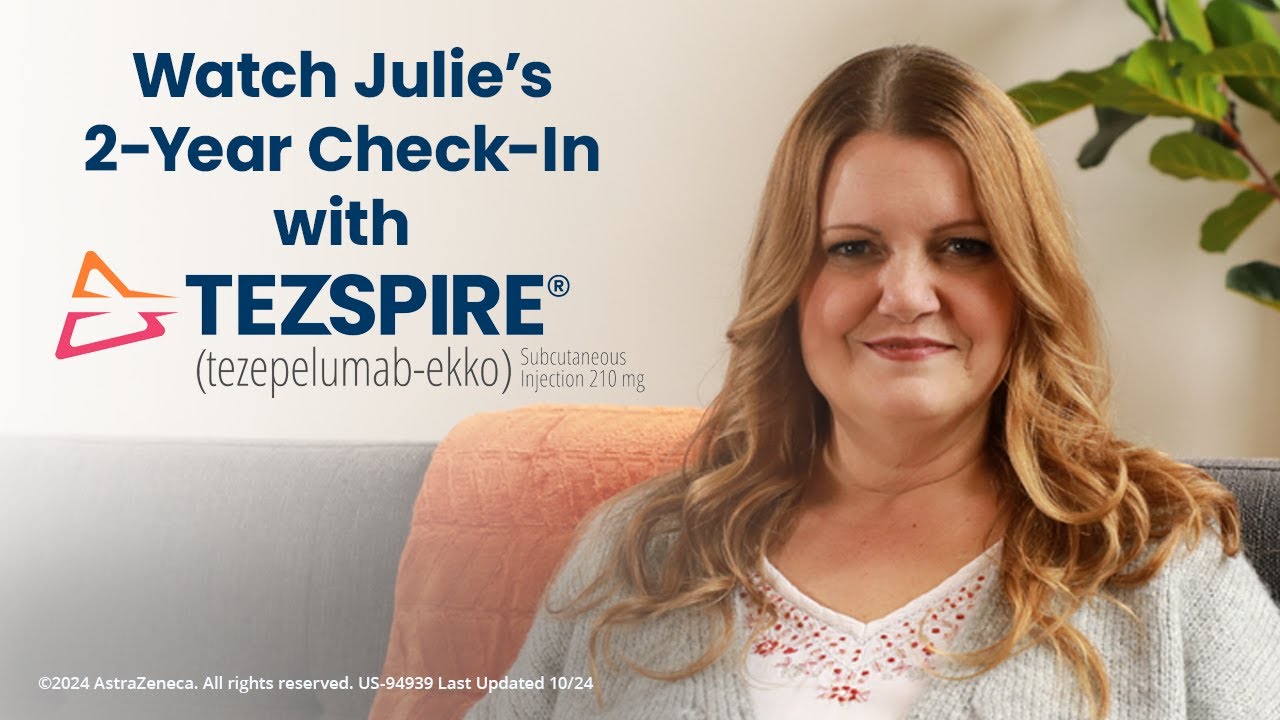Watch Julie’s 2-Year Check-In with TEZSPIRE® (tezepelumab-ekko)