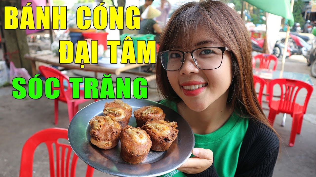 BÁNH CÓNG XÃ ĐẠI TÂM - ĐI ĐÚNG CHỖ, ĂN ĐÚNG NƠI ĐẶC SẢN SÓC TRĂNG | YẾN TRẦN TV