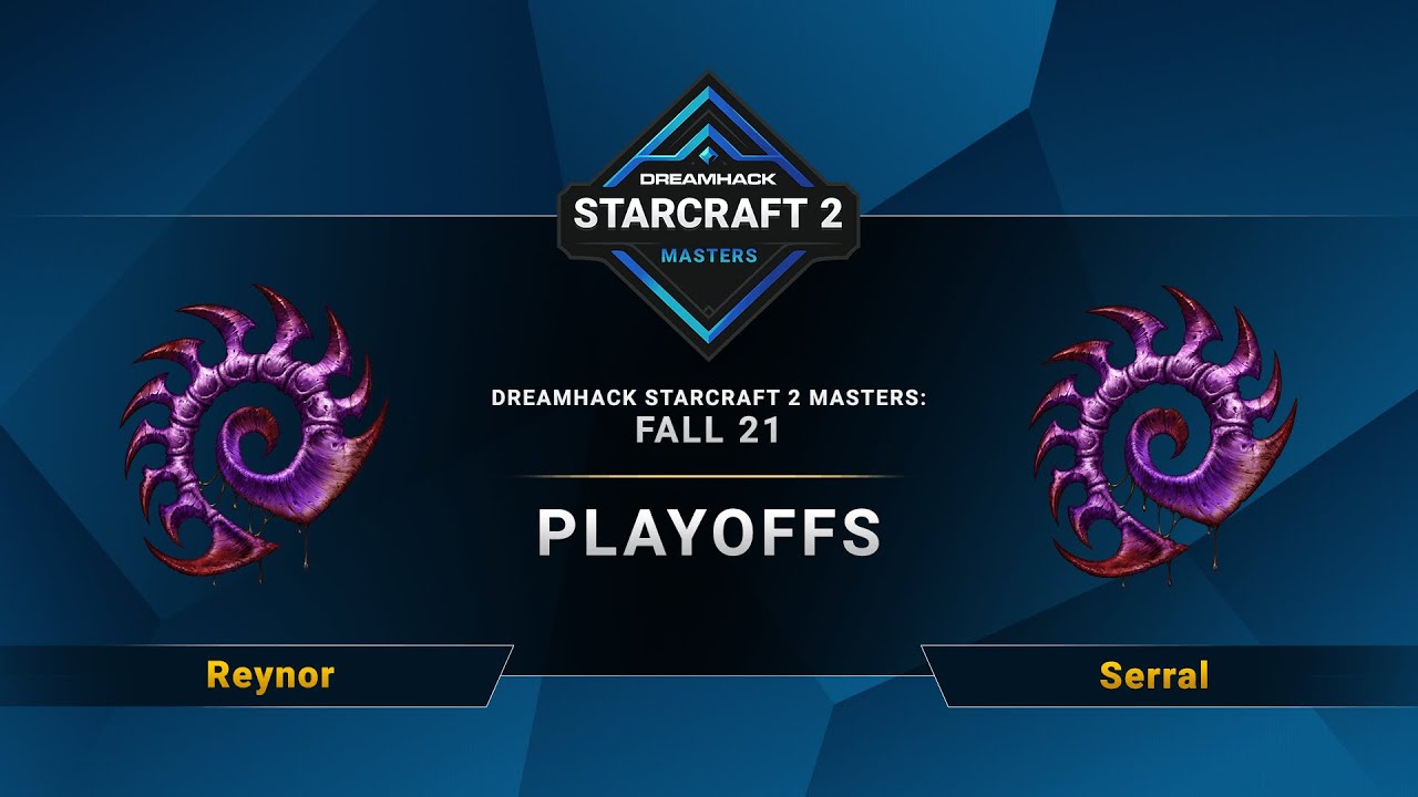 SC2 - Reynor vs. Serral - DreamHack SC2 Masters 2021: Fall - Playoffs - EU