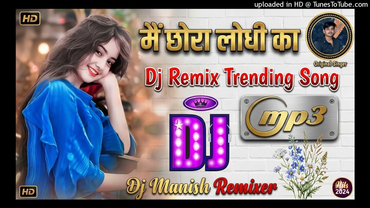 me chora lodhi ka dj remix lodhi rajput song hard dholaki mix DJ Manish Kumar 