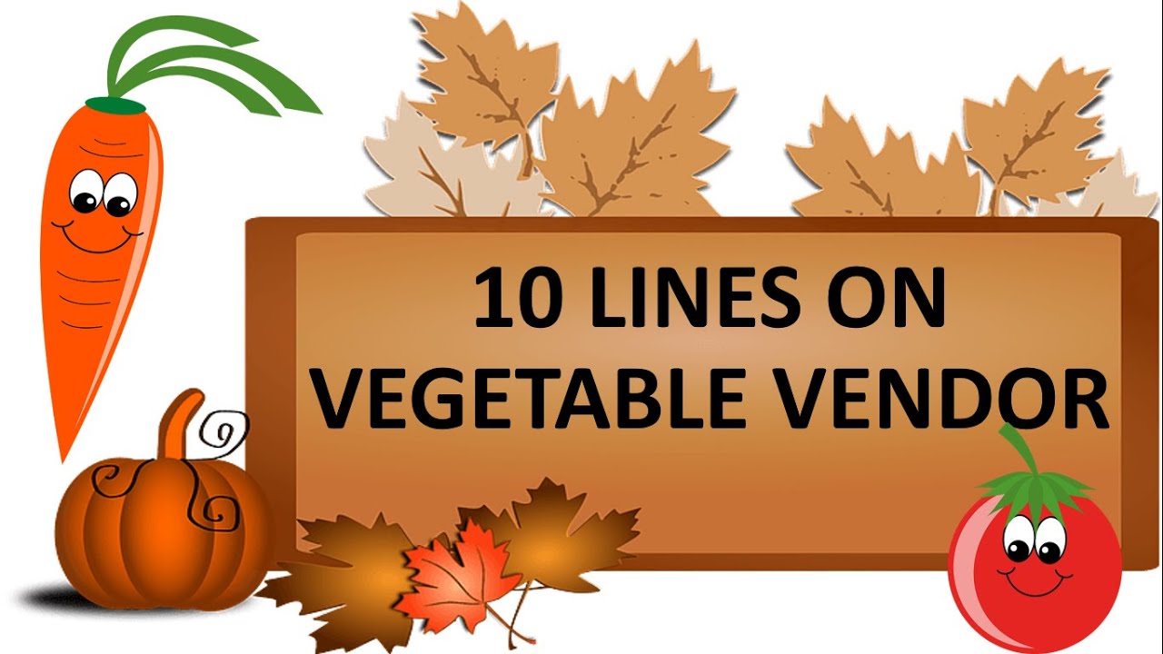 10 Lines on Vegetable Vendor in English | Few Lines on Vegetable Vendor