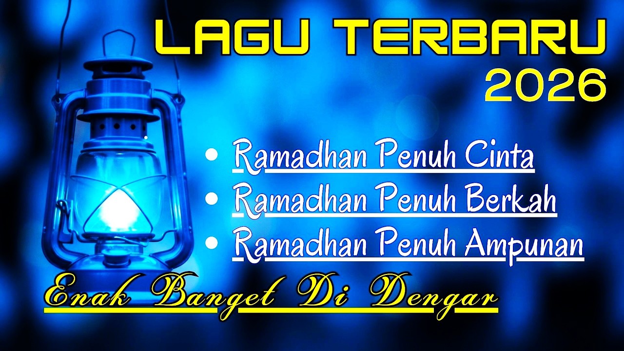 Lagu terbaru Ramadhan Penuh Cinta - Ramadhan Penuh Berkah - Ramadhan Penuh Ampunan