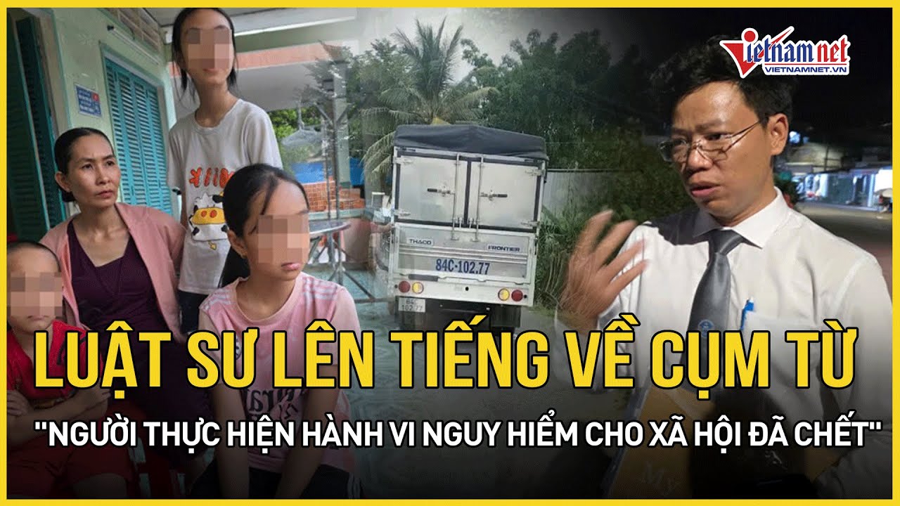 Luật sư vụ nữ sinh tử vong ở Vĩnh Long nói về cụm 