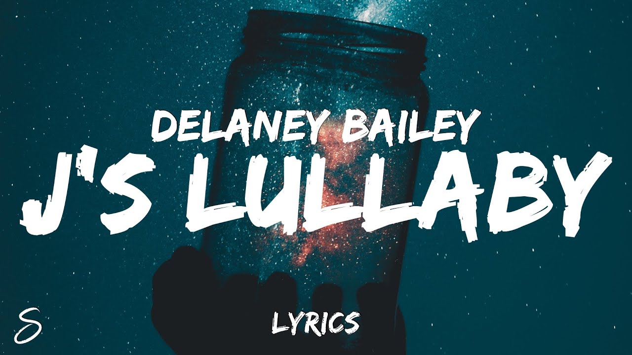 Delaney Bailey - j's lullaby (darlin' i'd wait for you) (Lyrics)