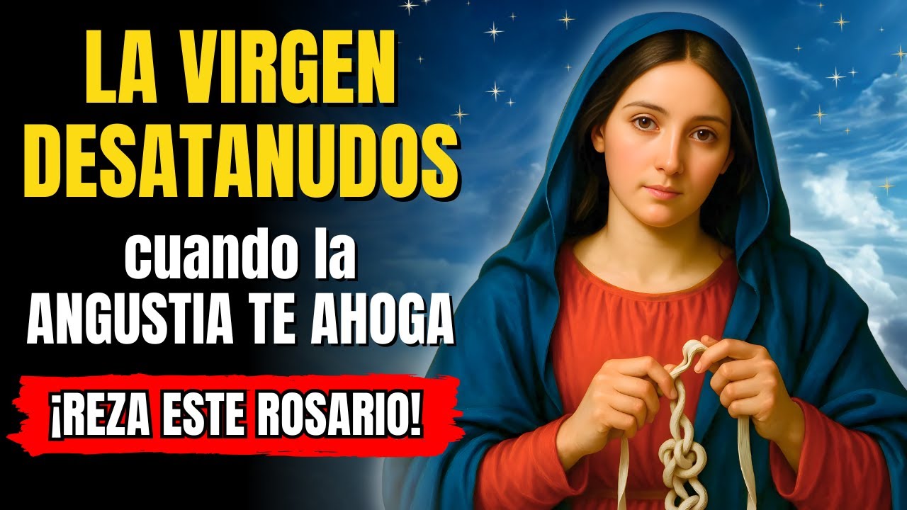 💗 Rosario PODEROSO a la Virgen Desatanudos 🙏 en Momentos de ANGUSTIA y DESESPERANZA PROFUNDA