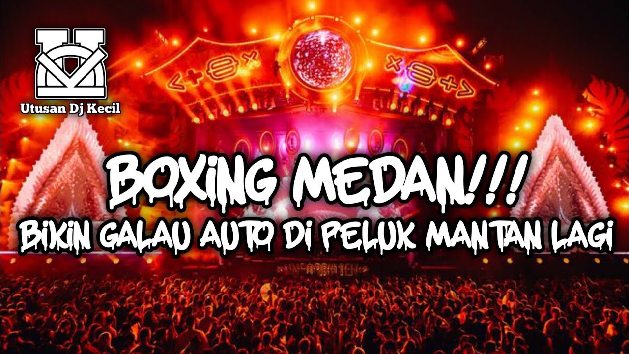 DJ BOXING MEDAN !!! DJ BAHAGIA LAGI DJ BOXING MEDAN FULL BASS TERBARU PALING GALAU 2026 PELUK MANTAN