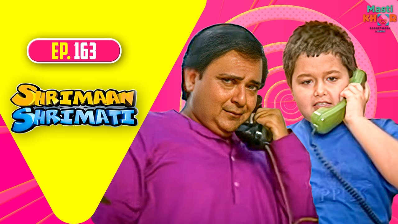Shrimaan Shrimati | श्रीमान श्रीमती | Full Episode | Mastikhor | Ep 163