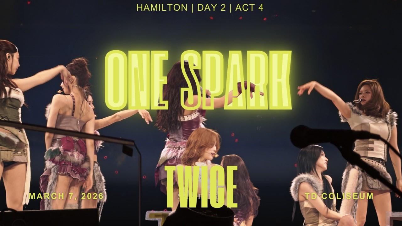 260307 [4K 60 FPS] TWICE (트와이스) - 'ONE SPARK' [THIS IS FOR TOUR IN HAMILTON D2]