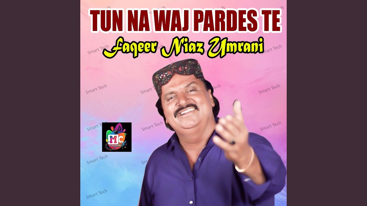Tun Na Waj Pardes Te