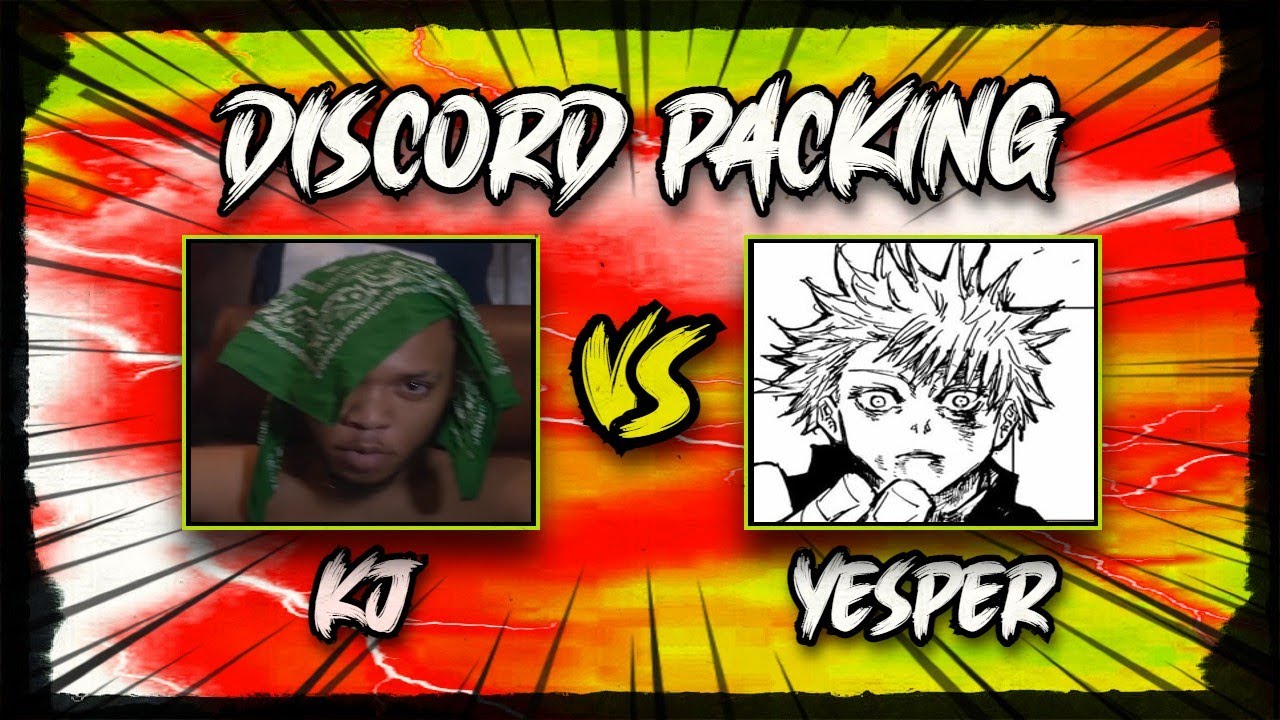 KJ vs Yesper (Discord Packing)
