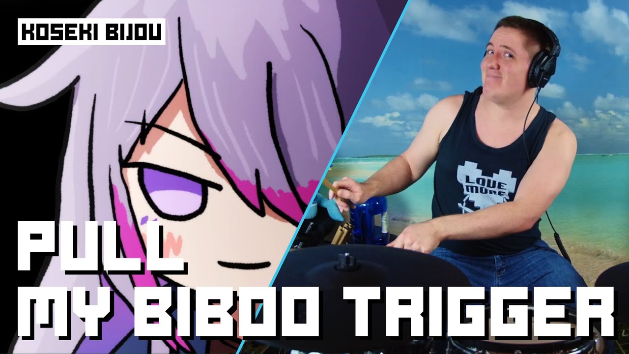 Pull My Biboo Trigger от Косэки Биджо на барабанах!