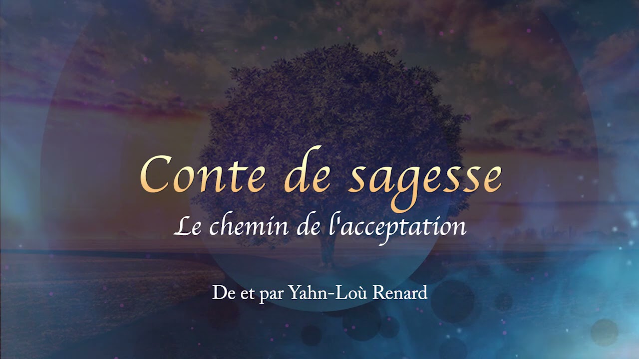 Conte de sagesse - Le chemin de l'acceptation