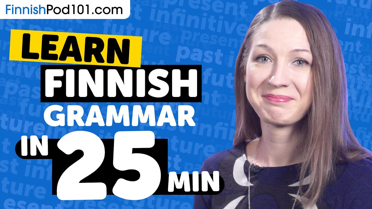 Learn Finnish Grammar in 25 Minutes - ALL the Basics Beginners Need [Grammar]