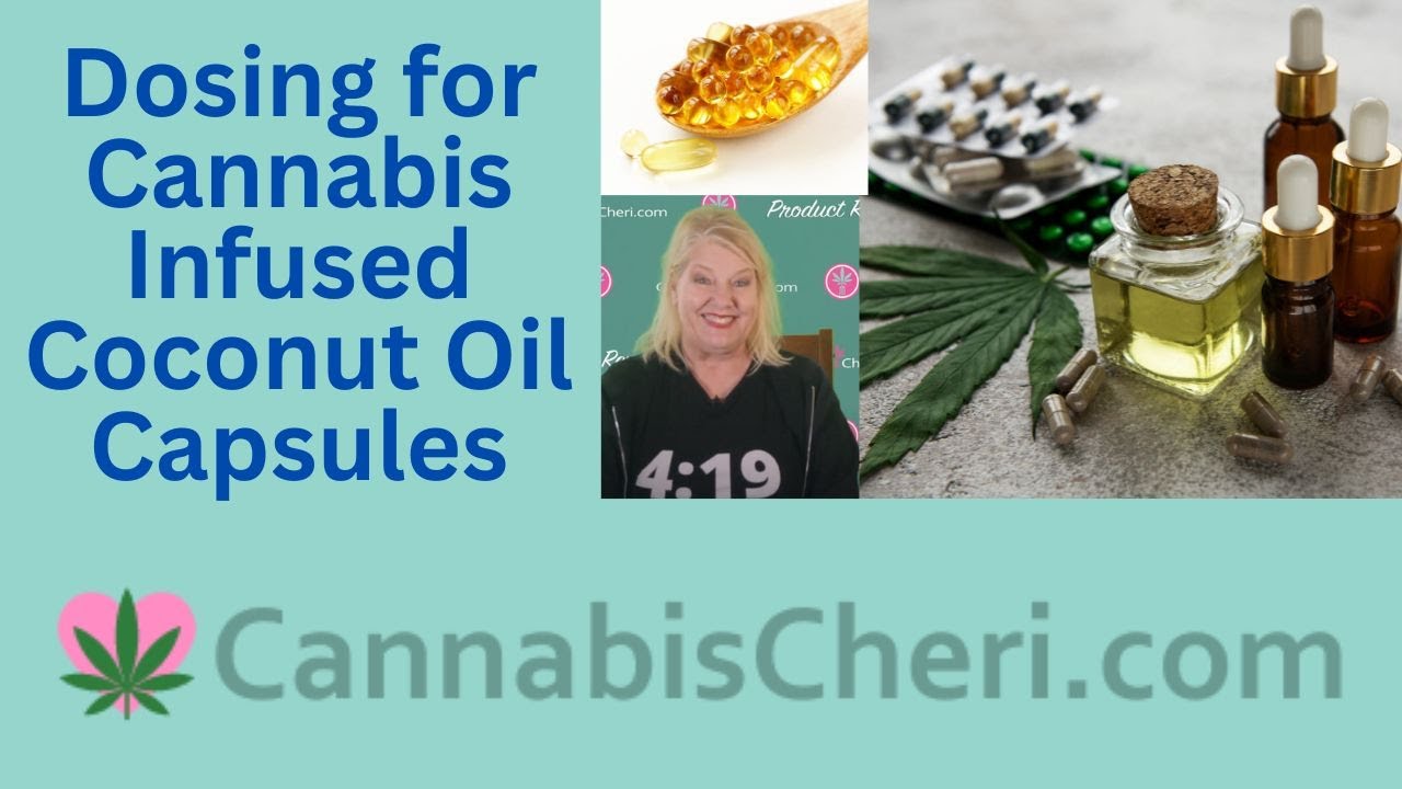 Dosing for Coconut Oil Cannabis Capsules