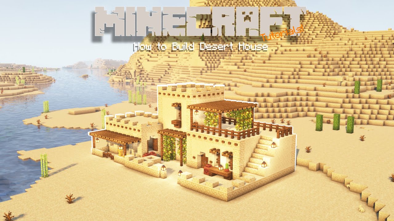 Minecraft : How to build a DESERT HOUSE - Minecraft : DESERT HOUSE TUTORIA