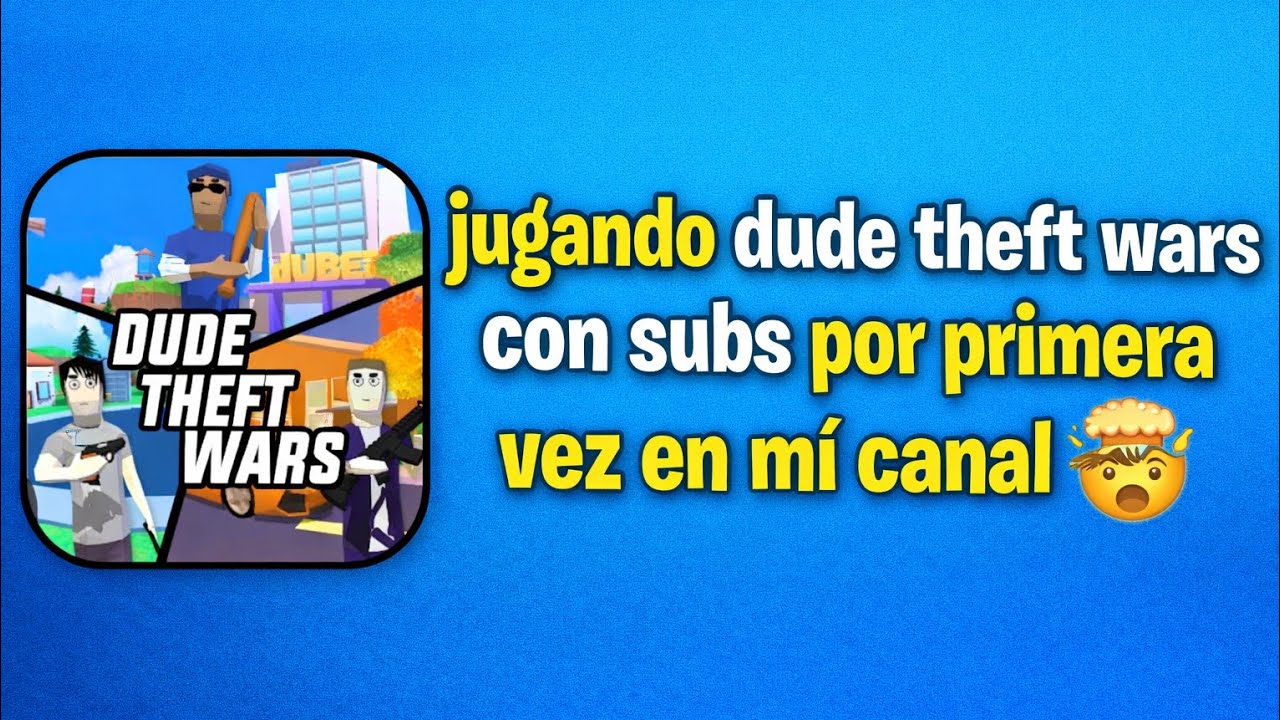 🔴Jugando Dude theft wars (multijugador) con subs por primera vez en el canal 🤯