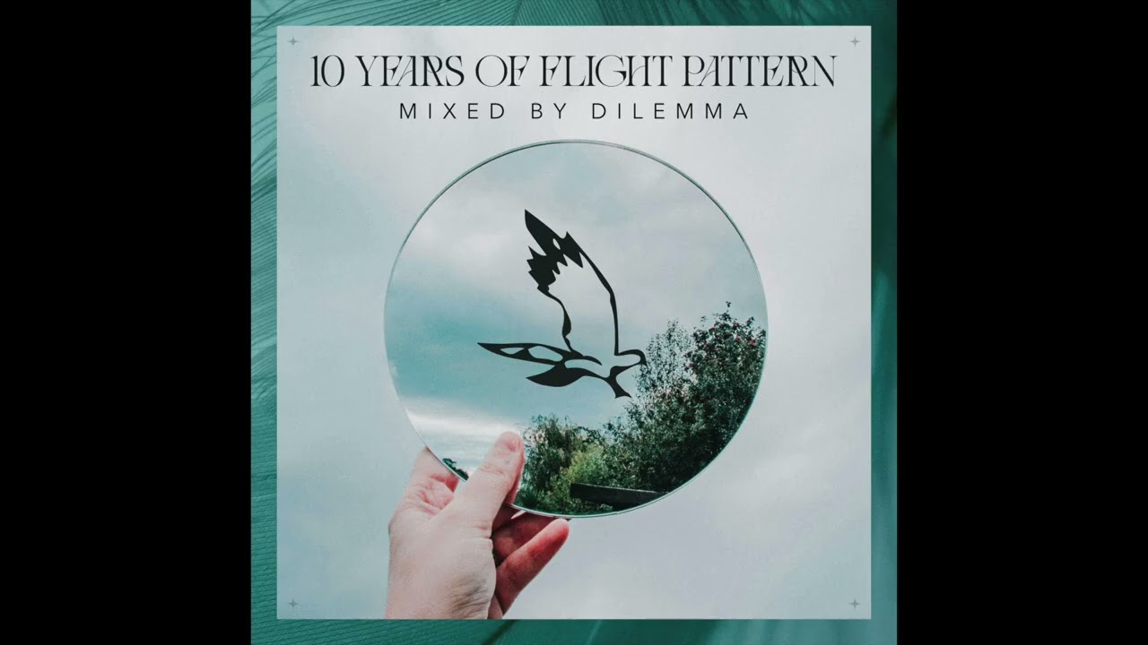 10 Years of Flight Pattern - MIxed by Dilemma