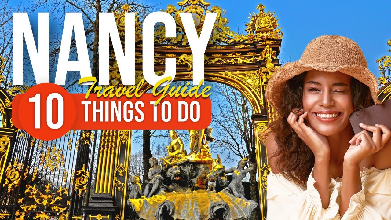 TOP 10 Things to do in Nancy, France 2023!
