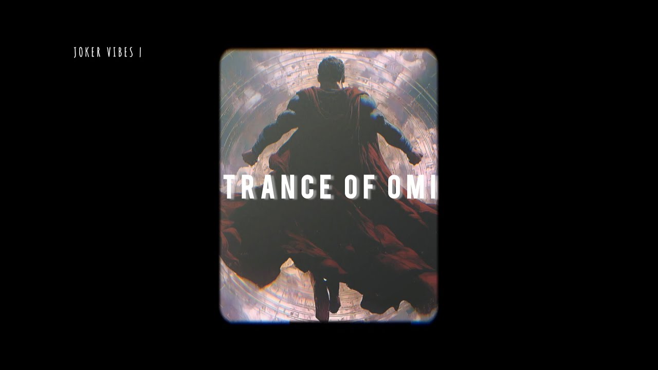 TRANCE OF OMI [ FROM THEY CALL HIM OG ] SLOWED + REVERB