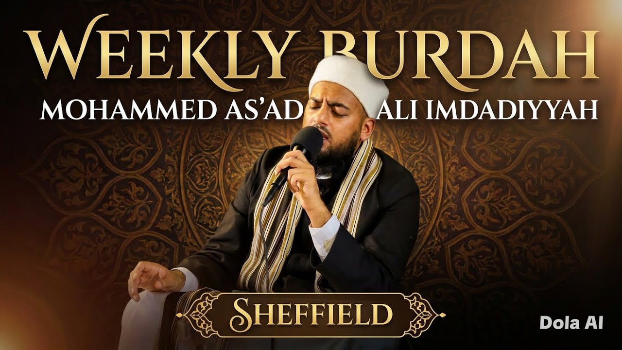 Weekly Burdah - Mohammed Asad Ali - imdadiyyah sheffield 