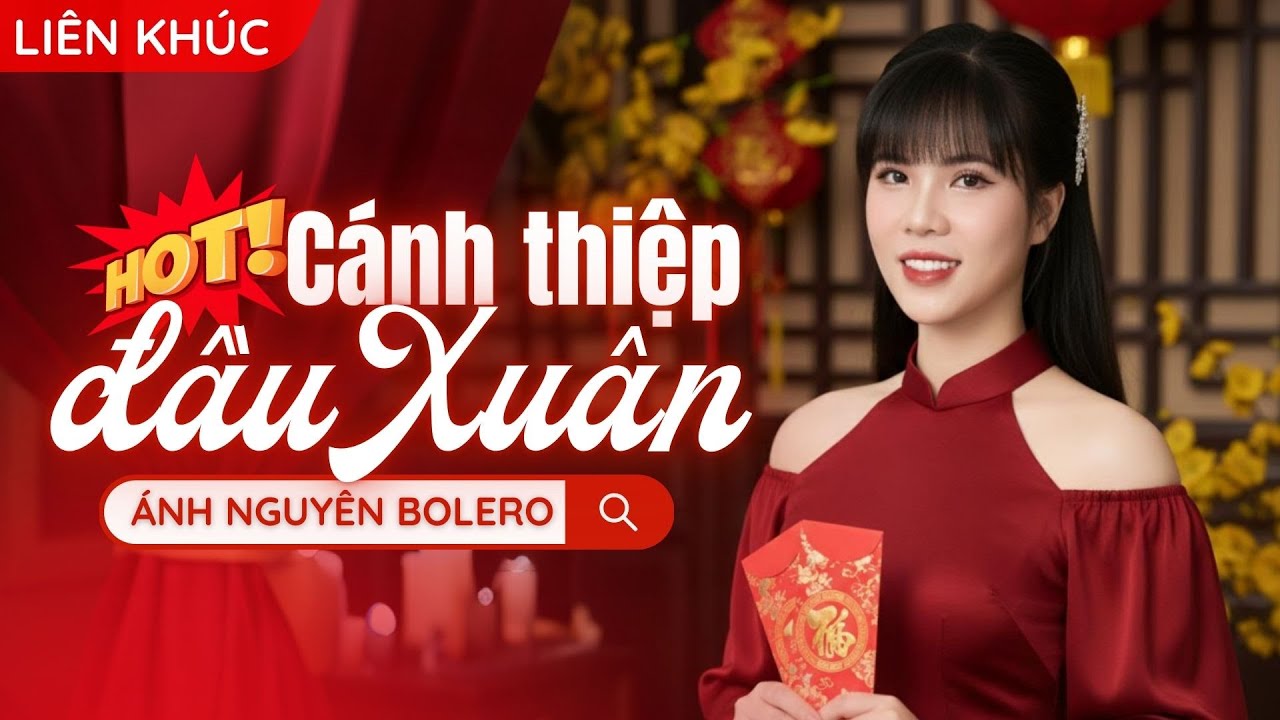 [LIÊN KHÚC] CÁNH THIỆP ĐẦU XUÂN - ÁNH NGUYÊN BOLERO | Tuyển tập nhạc chào Xuân Mới 2026 cực hay
