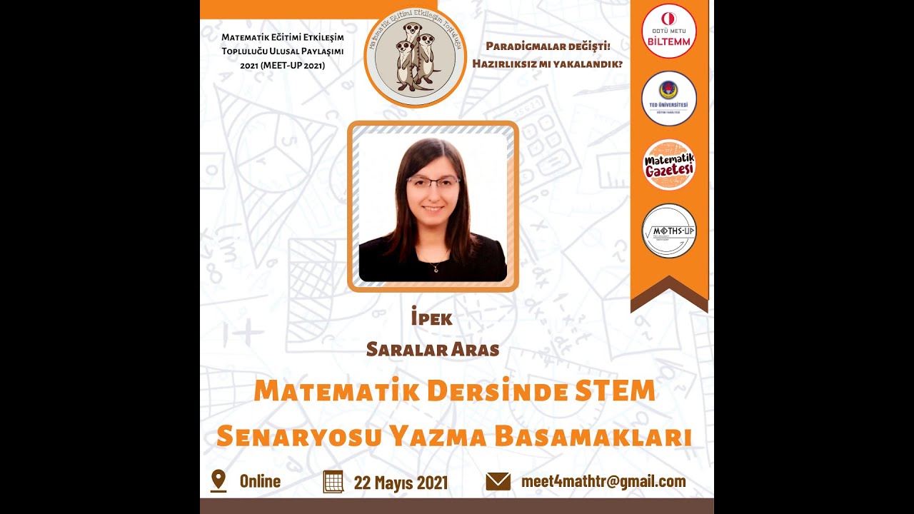 MEET UP '21 - Matematik Dersinde STEM Senaryosu Yazma Basamakları (İpek Saralar Aras)