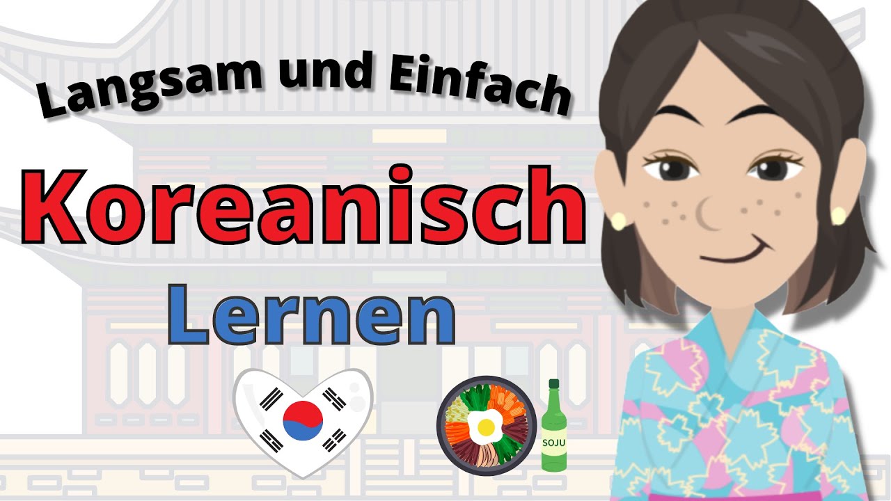 Koreanisch Konversationsübungen 😃 Langsam und Einfach Koreanisch Lernen 👍 für Anfänger