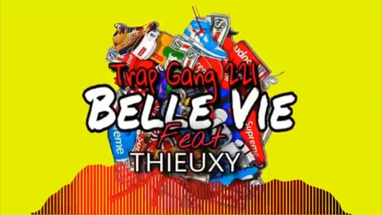 Trap Gang 221 feat Thieuxy - BELLE VIE [ PROD BY SIRRU BEATZ ]