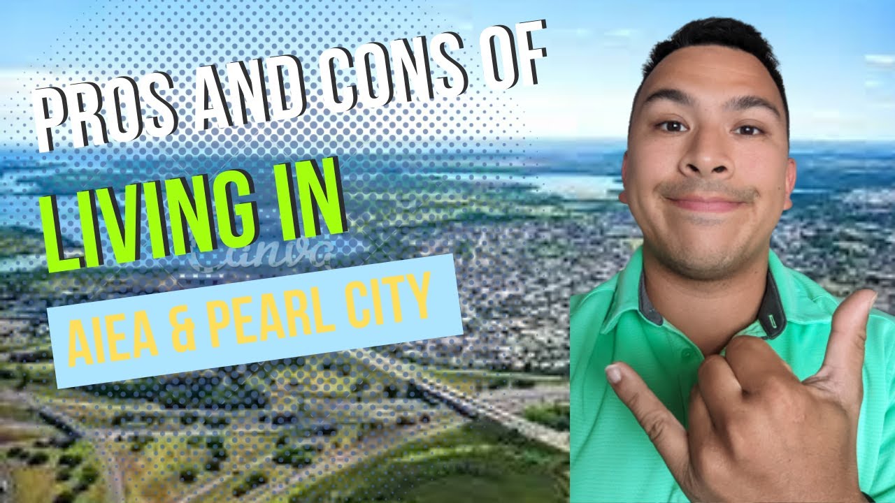 Pros and Cons of Living in Aiea & Pearl City | Living in Oahu (2022)