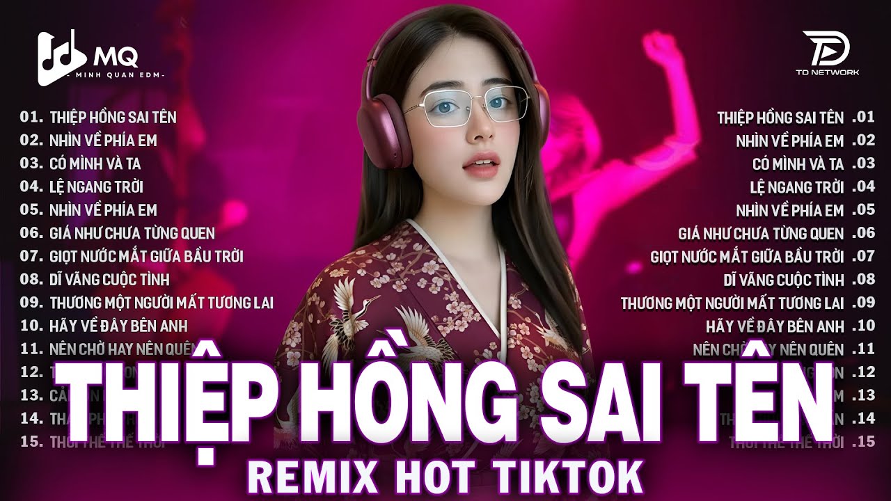Thiệp Hồng Sai Tên Remix | BXH Nhạc Trẻ Remix Hay Nhất 2025 | Top 15 Bản EDM TikTok Hot Trend