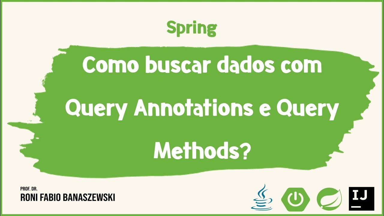 27 - Como buscar dados com Query Annotations e Query Methods?