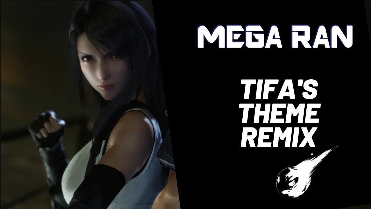TIFA (FF7 RAP) - Mega Ran