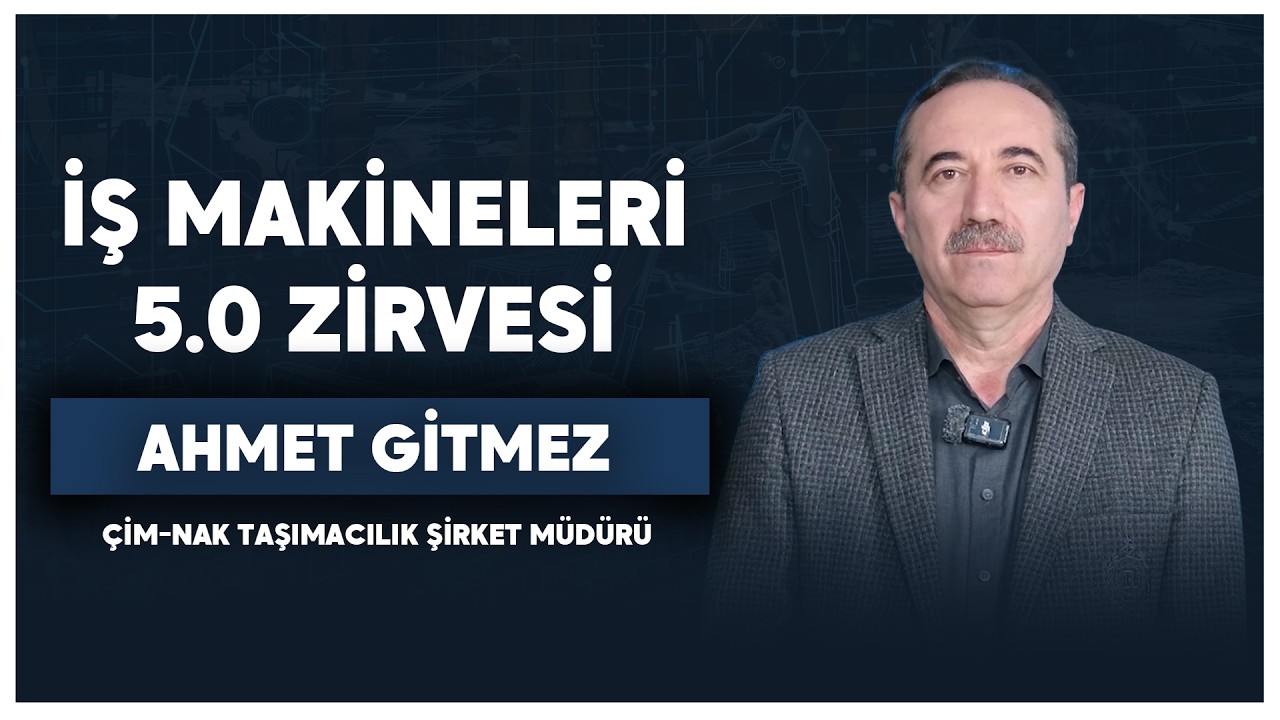 Çim-Nak Taşımacılık Şirket Müdürü Ahmet Gitmez’den İş Makineleri 5.0 Zirvesi’ne Davet etti.